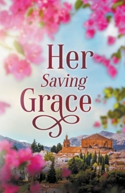 Cover for Lorana Hoopes · Her Saving Grace: A Small town Christian Romance - Patriot Peak (Paperback Book) (2022)