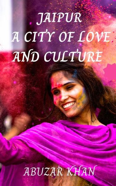 Cover for Abuzar Khan · Jaipur: A City of Love and Culture (Paperback Book) (2022)