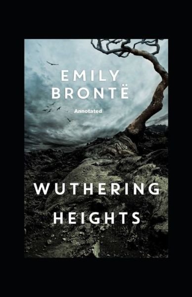 Wuthering Heights Annotated - Emily Bronte - Bøger - Independently Published - 9798446023134 - 4. april 2022