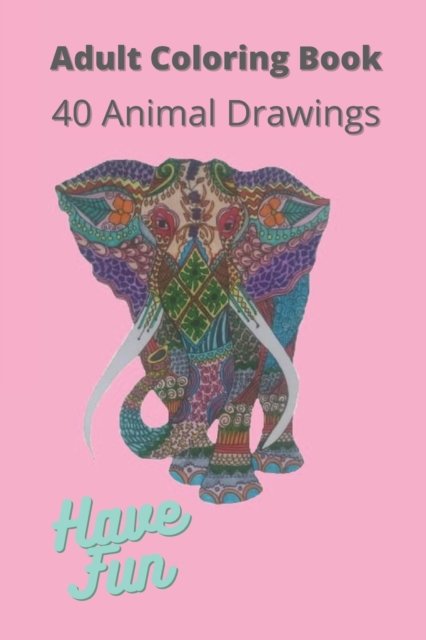 Cover for Hadeel Mahmood · Coloring Book: 40 Animal Drawings (Paperback Book) (2021)