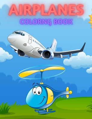 Cover for Trendy Coloring · Airplanes Coloring Book: Cute Plane Coloring Book for Toddlers &amp; Kids Ages 4-8 (Paperback Book) (2021)