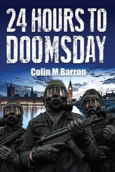 Cover for Colin M Barron · 24 Hours to Doomsday (Paperback Book) (2021)