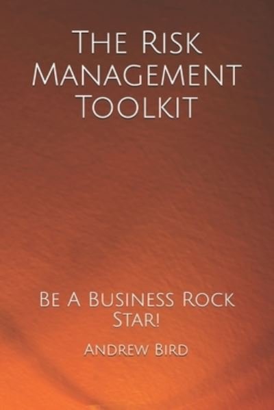 Cover for Andrew Bird · The Risk Management Toolkit: Be A Business Rock Star (Paperback Bog) (2020)