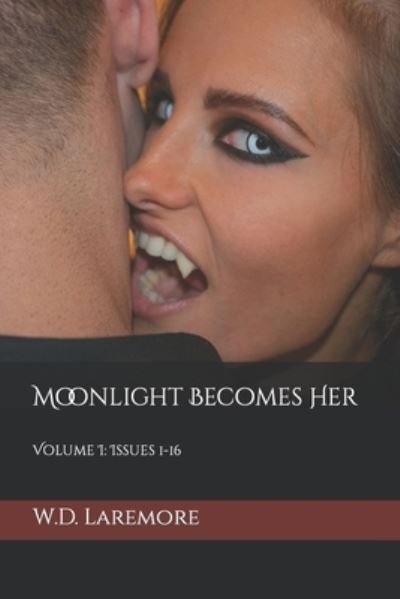 Cover for W D Laremore · Moonlight Becomes Her (Paperback Book) (2020)