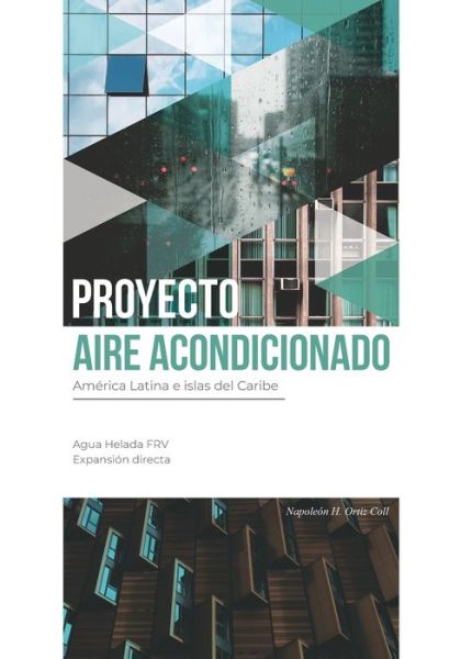 Cover for Napoleon H Ortiz · Proyecto Aire Acondicionado (Paperback Book) (2020)