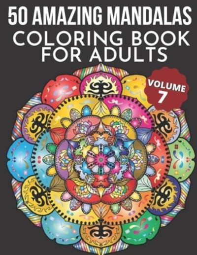 Cover for M Arora · 50 Amazing Mandalas Coloring Book For Adults (Taschenbuch) (2020)