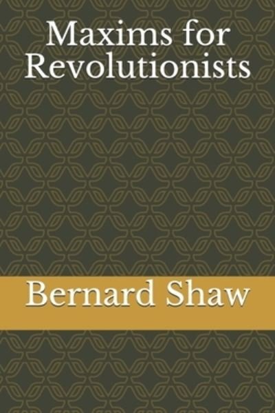 Cover for Bernard Shaw · Maxims for Revolutionists (Paperback Book) (2020)