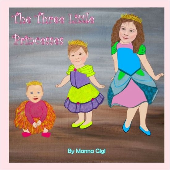 Cover for Manna Gigi · The Three Little Princesses (Paperback Book) (2020)