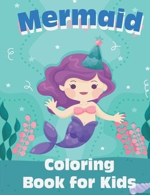 Cover for Thanasorn Tongmakkul · Mermaid Coloring Book for Kids (Paperback Book) (2020)
