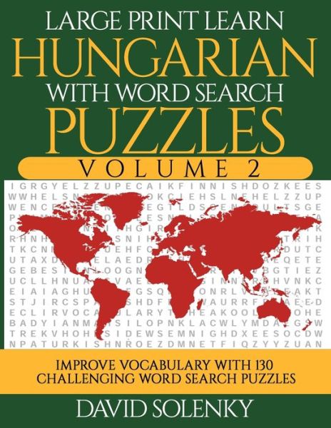 Cover for David Solenky · Large Print Learn Hungarian with Word Search Puzzles Volume 2 (Paperback Book) (2020)