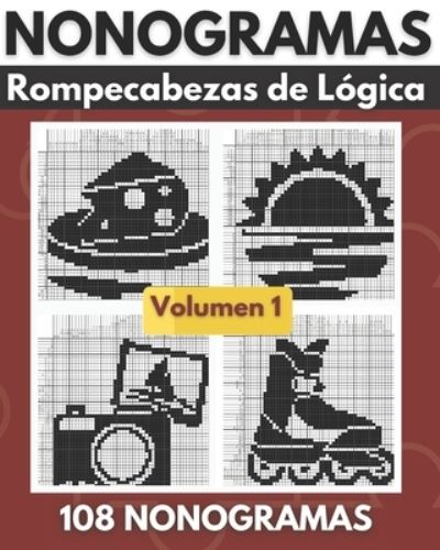 Cover for Happy Bottlerz · Rompecabezas de logica de nonogramas: Intermedio superior a nivel dificil Hanjie, Picross, Griddlers - Libros de Rompecabezas de Nonogramas (Volumen 01) (Paperback Book) (2021)