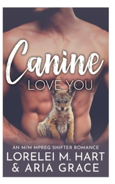 Cover for Aria Grace · Canine Love You (Paperback Book) (2021)