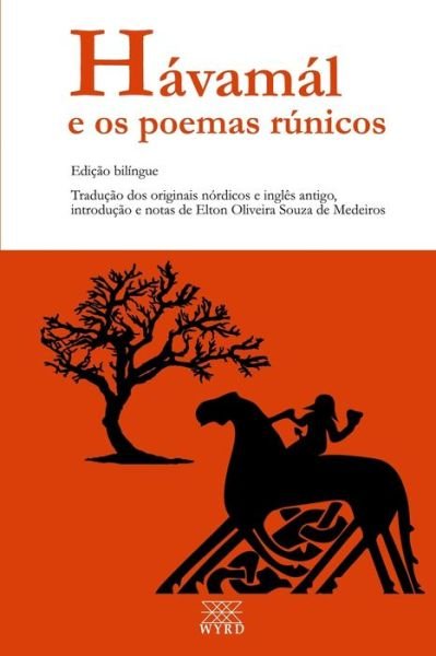 Cover for Medeiros Elton Oliveira Souza de Medeiros · Havamal e os poemas runicos: Edicao bilingue (Pocketbok) (2021)
