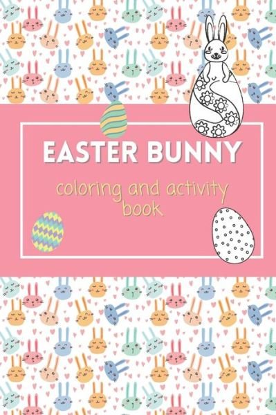 Cover for Gina Bragarea · Easter Bunny Coloring Book: coloring Easter Bunny and Easter themed designs (Paperback Book) (2021)