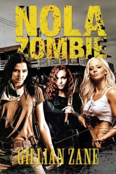 Cover for Gillian Zane · NOLA Zombie: Zombie Apocalypse Romance (Paperback Book) (2021)