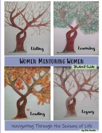 Women Mentoring Women - Cris Jacobs - Bøger - Independently Published - 9798730830134 - 31. marts 2021