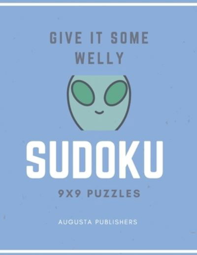 Cover for Augusta Publishers · Give it some welly - SUDOKU 9X9 Puzzles (Paperback Bog) (2021)
