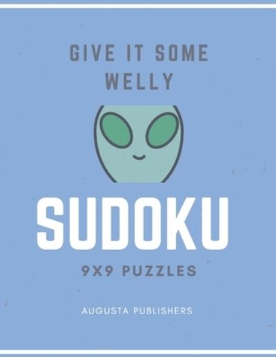 Cover for Augusta Publishers · Give it some welly - SUDOKU 9X9 Puzzles (Paperback Book) (2021)