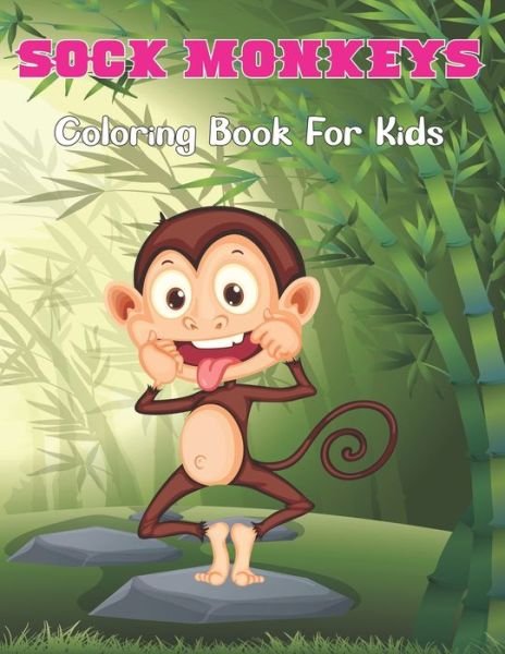 Cover for Zabeth Hartan Press · Sock Monkeys Coloring Book for Kids: A Children Coloring Book for Boys &amp; Girls Age 4-8, with 50 Super Fun Coloring Pages of Monkey (Taschenbuch) (2021)
