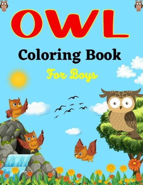 Cover for Sdas Publications · OWL Coloring Book For Boys: Owl Designs to Color Pages for kids (Awesome gifts For Children's) (Paperback Bog) (2021)