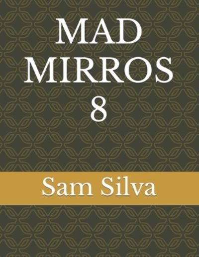 Cover for Sam Silva · Mad Mirros 8 (Paperback Book) (2021)