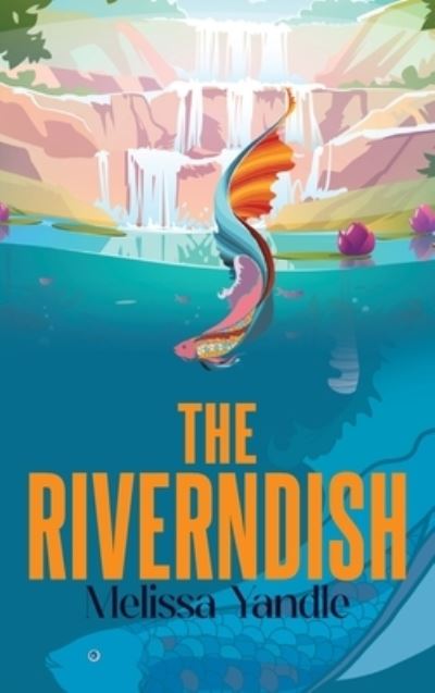 Cover for Melissa Yandle · Riverndish (Book) (2024)