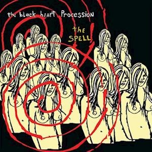 The Black Heart Procession (Re-issue) - Spell the - Muzyka - TOUCH & GO - 0036172097135 - 14 października 2022