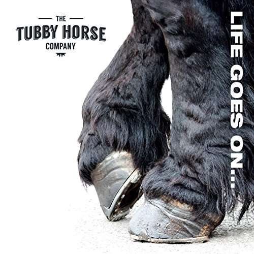 Cover for Tubby Horse Company · Life Goes on (CD) (2016)