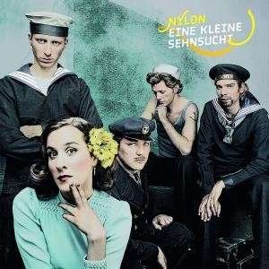 Cover for Nylon · Eine Kleine Sehnsucht (CD) (2011)