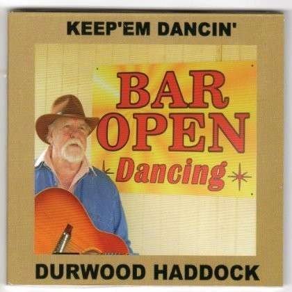 Cover for Durwood Haddock · Keep Em Dancin (CD) [Digipak] (2013)