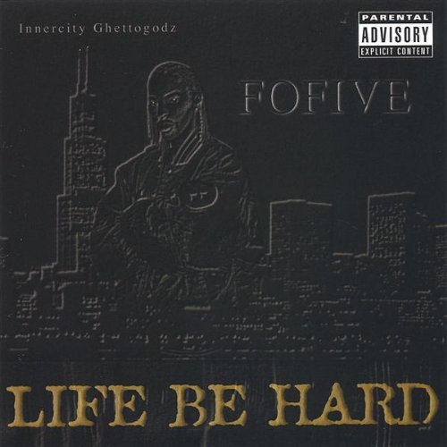 Cover for Fofive · Life Be Hard (CD) (2004)