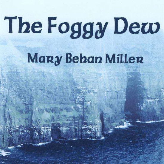 Cover for Mary Miller · Foggy Dew (CD) (2008)