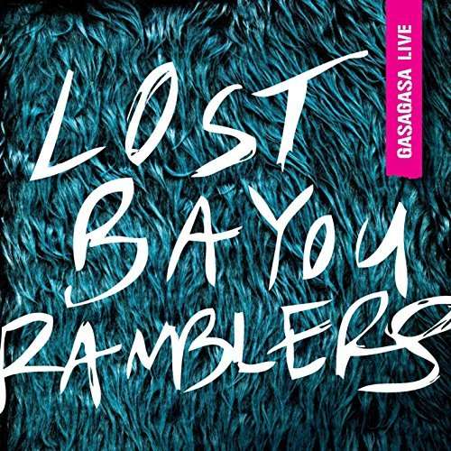 Cover for Lost Bayou Ramblers · Gasa Gasa Live (CD) (2014)