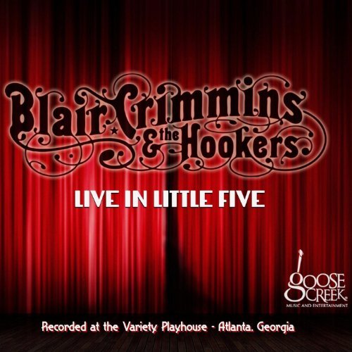 Cover for Blair Crimmins &amp; the Hookers · Live in Little Five (CD) (2020)
