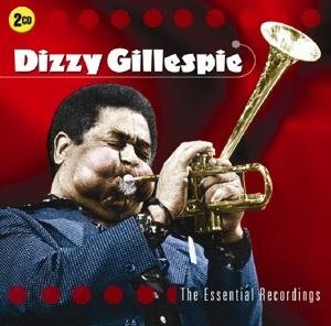 Cover for Dizzy Gillespie · The Essential Recordings (CD) (2017)