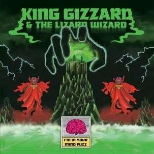 Cover for King Gizzard &amp; the Lizard Wiza · Im in Your Mind Fuzz (CD) (2014)