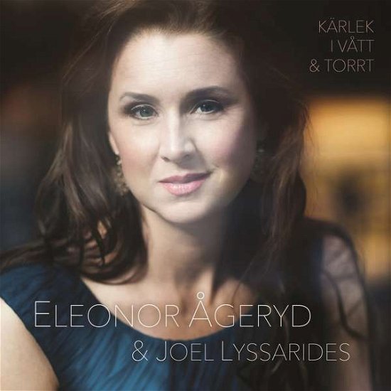 Cover for Ågeryd,Eleonor / Lyssarides,Joel · Kärlek i vått &amp; torrt (CD) (2019)