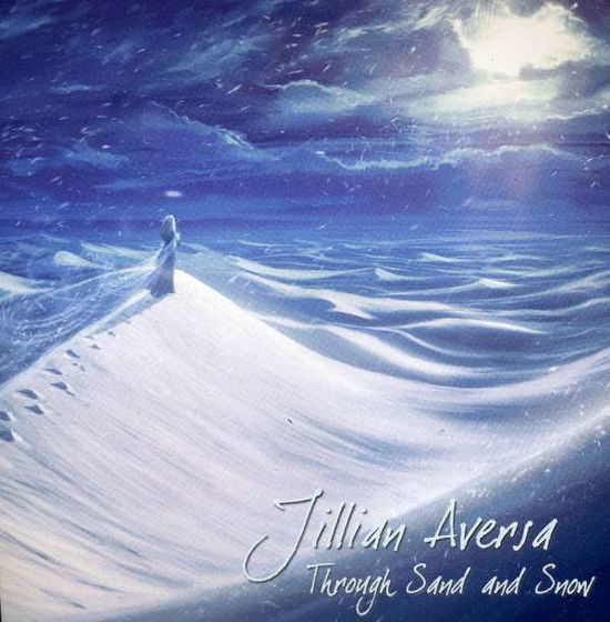 Cover for Jillian Aversa · Through Sand &amp; Snow (CD) (2012)