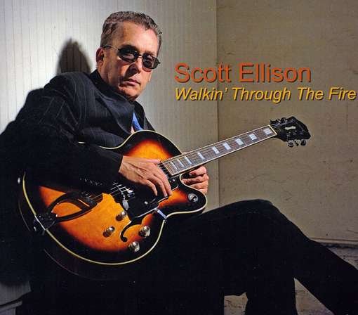 Walkin Through the Fire - Scott Ellison - Music - JSE RECORDS - 0885767213135 - August 10, 2012