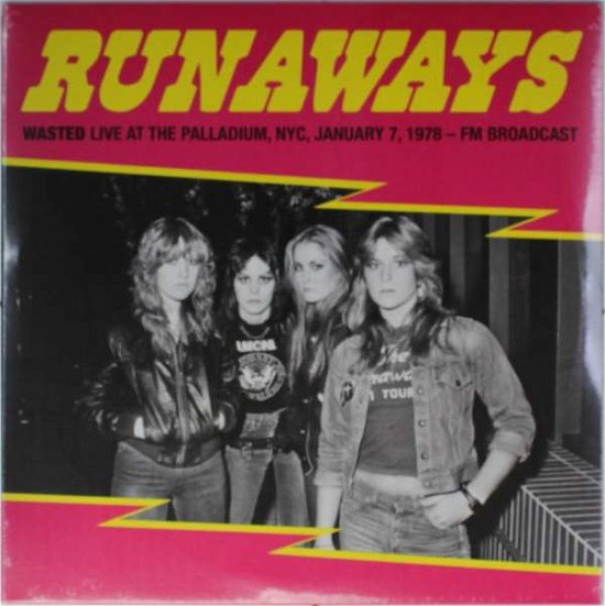 Cover for Runaways · Wasted:live at the Palladium, Nyc, Jan 7th 1978 (LP) (2015)