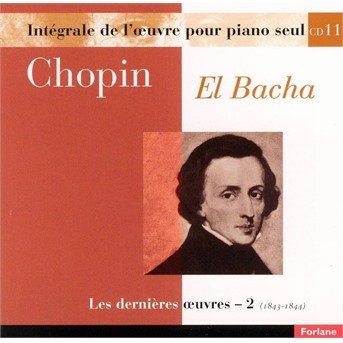 Fryderyk Chopin - Oeuvres Pour Piano Seul - Vol.11 - Fryderyk Chopin - Music - Forlane - 3399240168135 - October 25, 2019