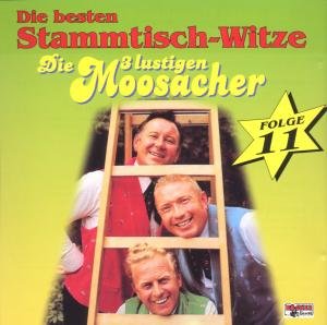 Cover for Die 3 Lustigen Moosacher · Stammtisch-witze,folge 11 (CD) (2000)