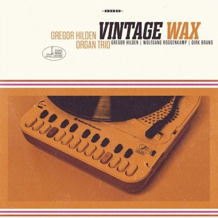 Cover for Gregor -Organ Trio- Hilden · Vintage Wax (CD) (2021)