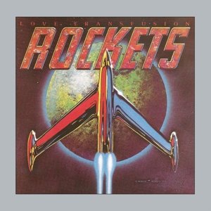 Cover for Rockets · Love Transfusion (CD) [Remastered edition] (2018)