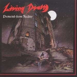 Cover for Living Death · Protected from Reality (CD) (2006)