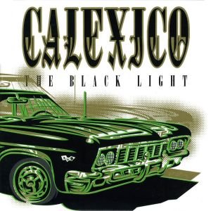 Cover for Calexico · The Black Light (LP) [Reissue edition] (2022)