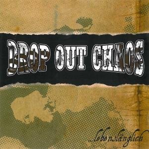 Cover for Drop Out Chaos · Lebenslanglich (CD) (2014)