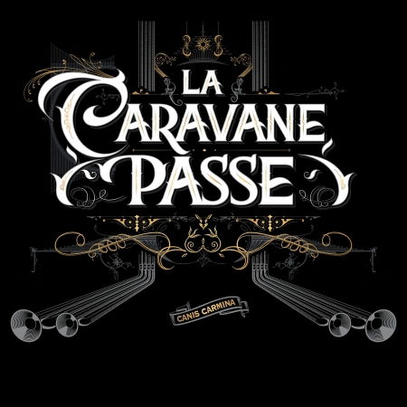 Cover for La Caravane Passe · Canis Carmina (CD) (2016)