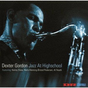 Cover for Dexter Gordon · Jazz At High School (CD) [Japan Import edition] (2021)