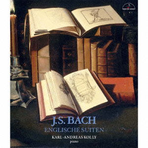 J.s. Bach: Englische Suiten - Karl-andreas Kolly - Muzyka - MEISTER MUSIC - 4944099215135 - 25 maja 2013